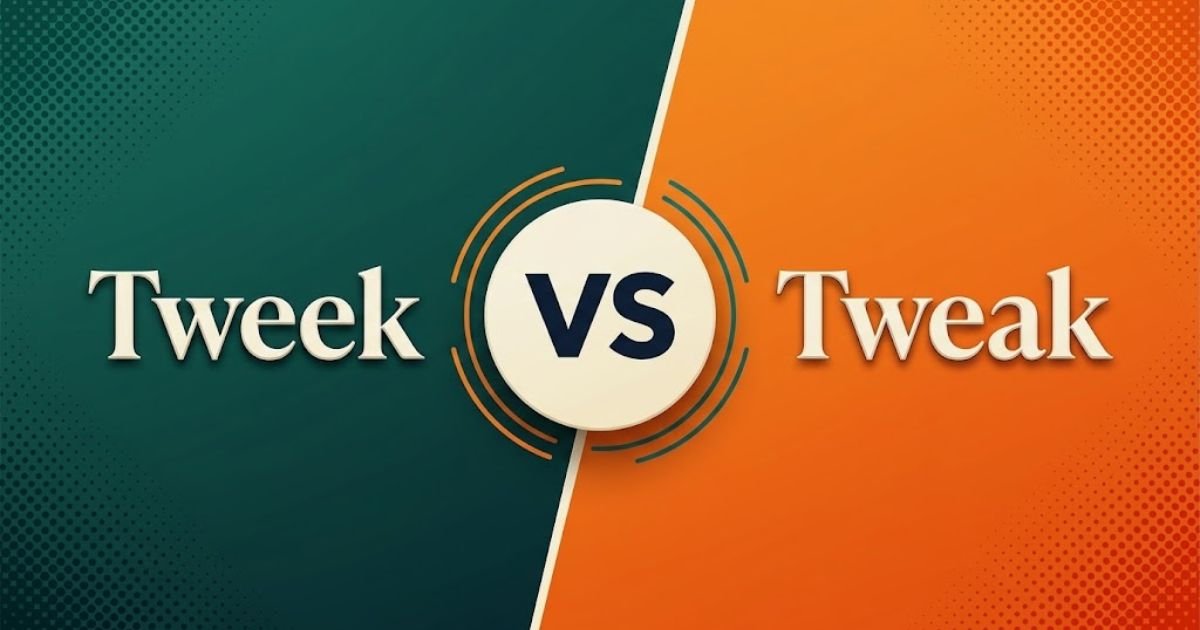 Tweek vs Tweak