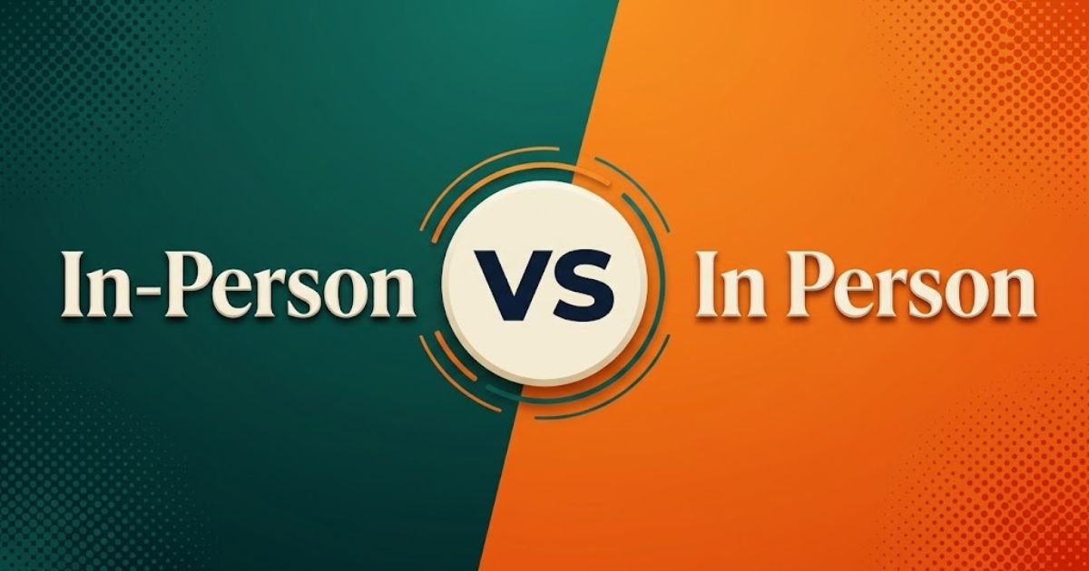 In-Person vs In Person