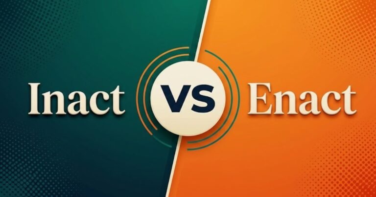 Inact or Enact