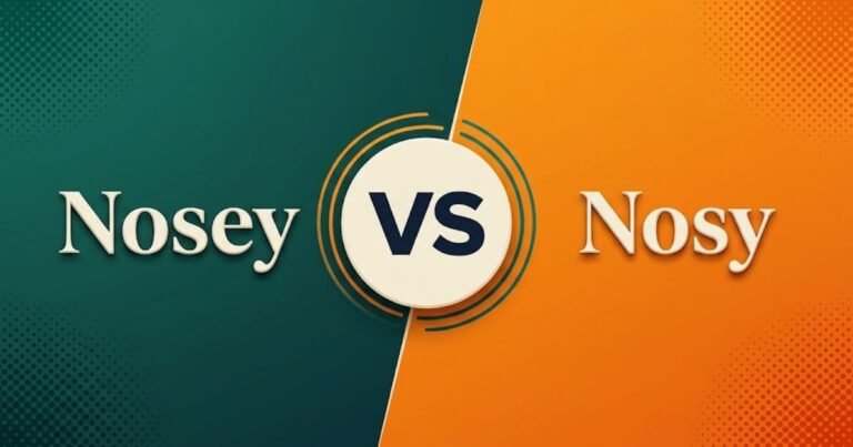 Nosey or Nosy