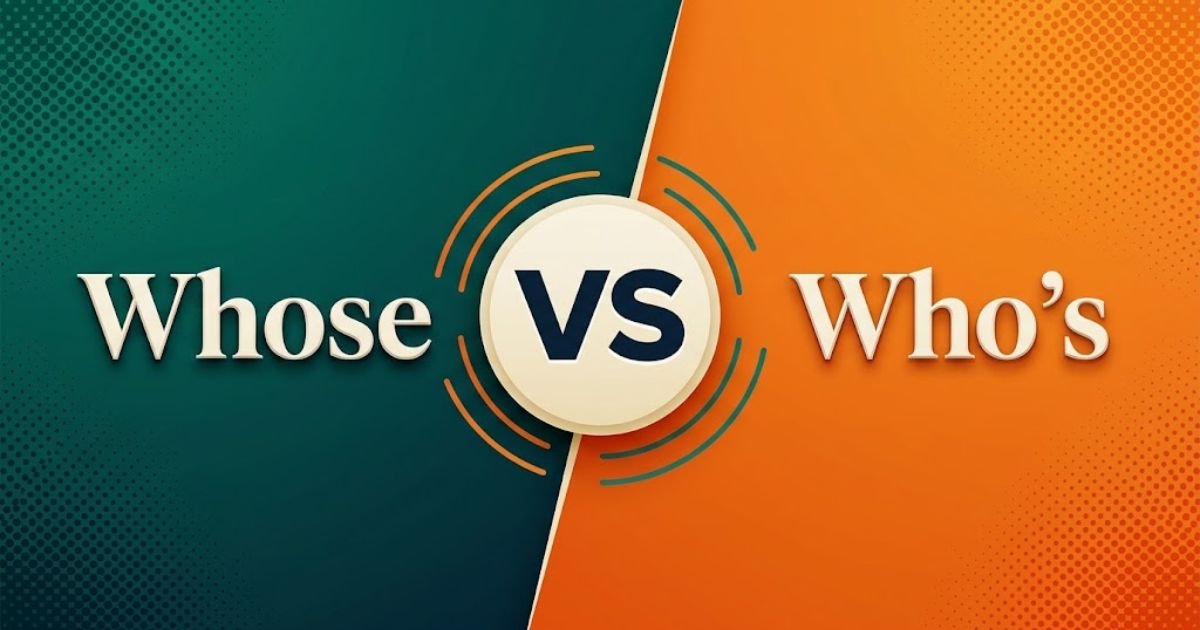 Whose or Whos (2026): Easy Guide to Understand the Difference
